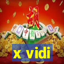 x vidi